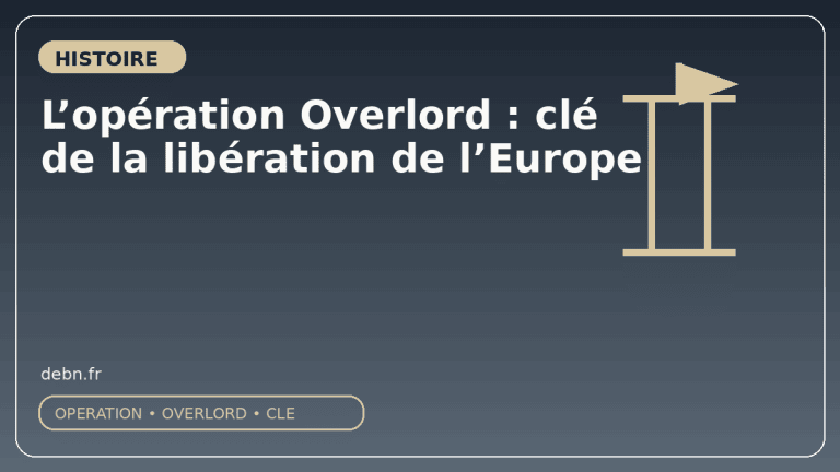 L’opération Overlord : clé de la libération de l’Europe